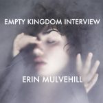 art blog - Erin Mulvehill - empty kingdom
