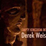 art blog - Derek Weisberg - empty kingdom