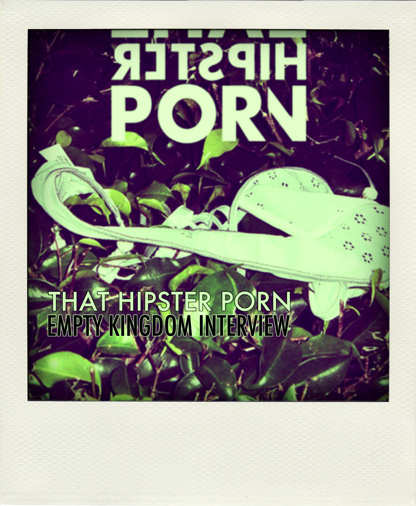 EKI_THP art blog - that hipster porn - empty kingdom