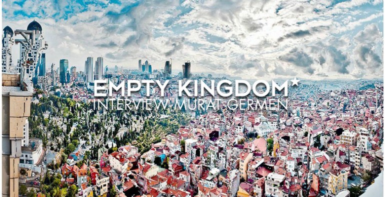art blog - Murat Germen - Empty Kingdom