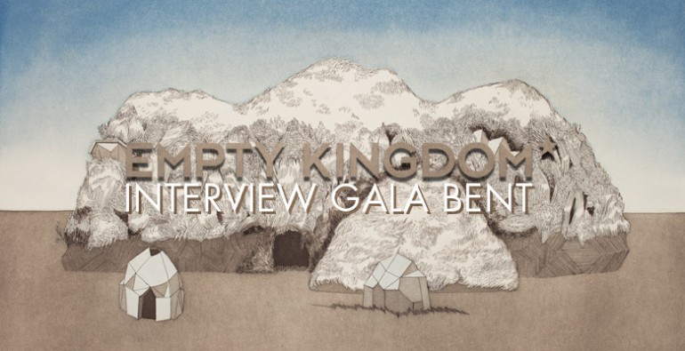 art blog - Gala Bent - Empty Kingdom