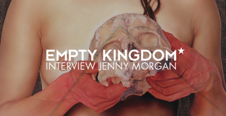 art blog - Jenny Morgan - Empty Kingdom
