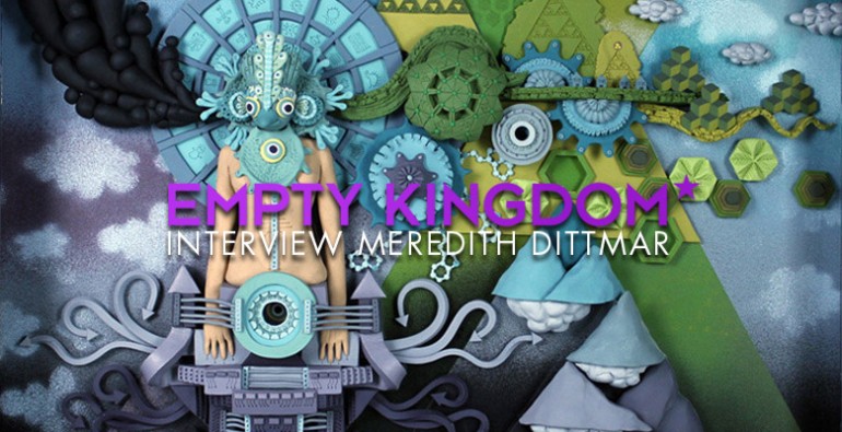 art blog - Meredith Dittmar - Empty Kingdom