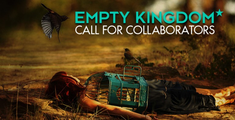 art blog - Call for Collaborators - empty kingdom
