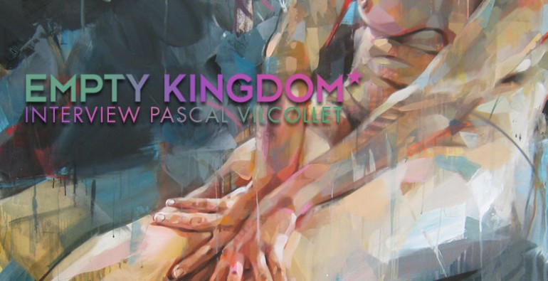 art blog - Pascal Vilcollet - Empty Kingdom