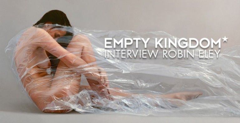 art blog - Robin Eley - Empty Kingdom