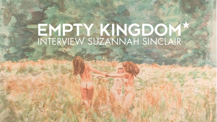 art blog - Suzannah Sinclair - Empty Kingdom