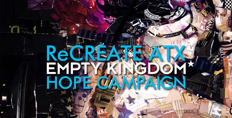art blog - ReCREATE ATX - empty kingdom