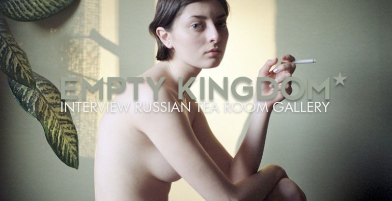 Art Blog - Russian Tearoom Gallery - Empty Kingdom
