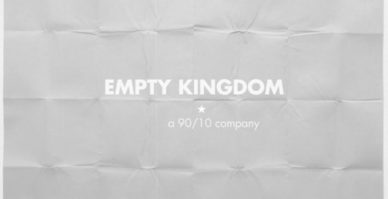 art blog - 90/10 - empty kingdom