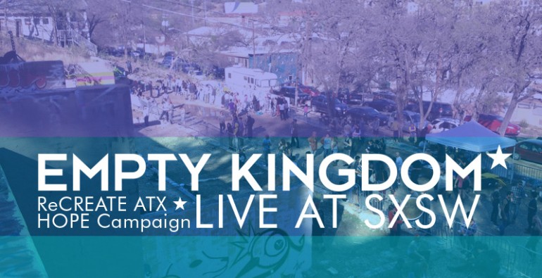 art blog - SXSW - Empty Kingdom